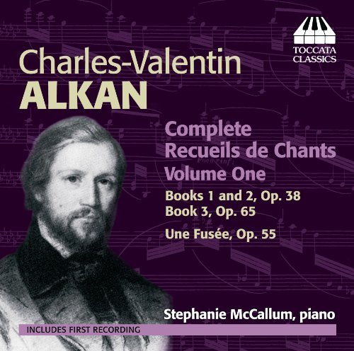 Charles-Valentin Alkan/Complete Recueils De Chants Vo@Stephanie Mccallum